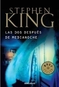 LAS DOS DESPUES DE LA MEDIANOCHE - STEPHEN KING