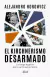 EL KIRCHNERISMO DESARMADO - LA LARGA AGONIA DEL CUARTO PERONISMO