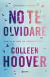 NO TE OLVIDARE (REMINDERS OF HIM)