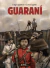 GUARANÍ (PREVENTA: DISPONIBLE A PARTIR DEL 16-10)
