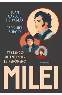 TRATANDO DE ENTENDER EL FENOMENO MILEI - comprar online