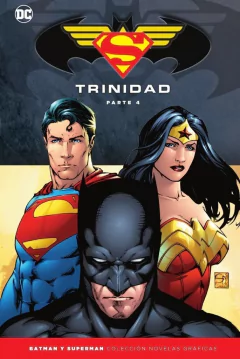 BATMAN Y SUPERMAN - COLECCIÓN NOVELAS GRÁFICAS ESPECIALES: TRINIDAD (PARTE 4)