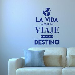 Looma Vinilos Decorativos La vida es un viaje