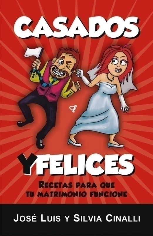 CASADOS Y FELICES- JOSÉ LUIS Y SILVIA CINALLI