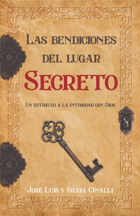 LAS BENDICIONES DEL LUGAR SECRETO - JOSÉ LUIS Y SILVIA CINALLI