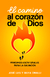 EL CAMINO AL CORAZÓN DE DIOS - Pres. José Luis y Silvia Cinalli