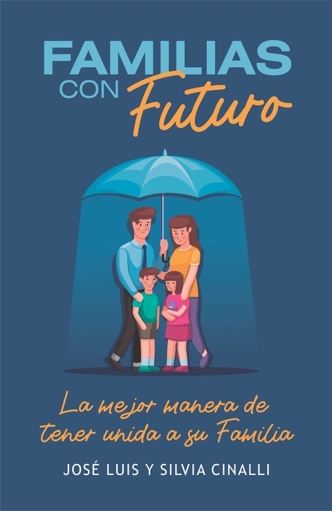 FAMILIAS CON FUTURO - JOSÉ LUIS Y SILVIA CINALLI
