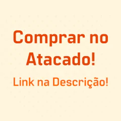 Comprar Atacado - Link na Descrição