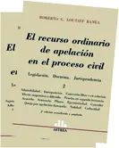 El recurso ordinario de apelación en el proceso civil. 2 tomos