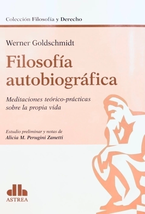 Filosofía autobiográfica GOLDSCHMIDT, Werner (Autor)