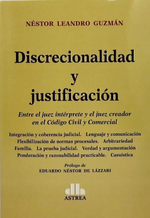 Discrecionalidad y justificación GUZMAN, Néstor L. (Autor)