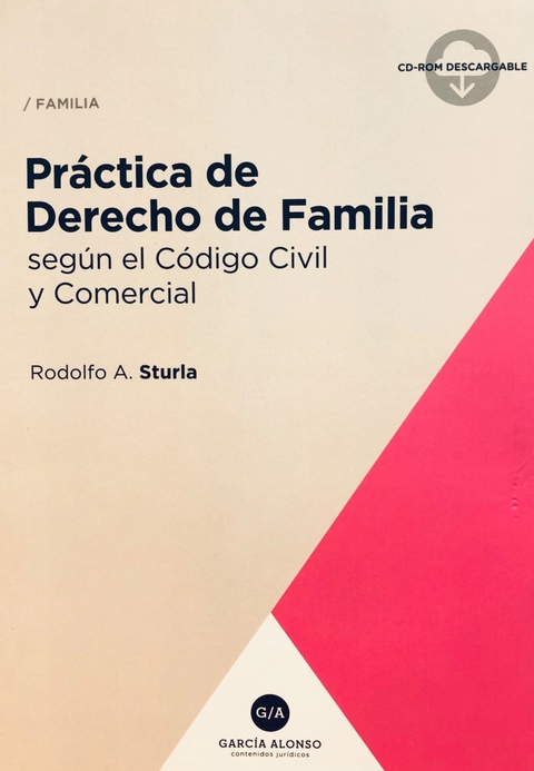 Práctica de Derecho de Familia 2018 según el nuevo Código Civil y Comercial Sturla, Rodolfo A.
