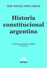 Historia constitucional argentina LÓPEZ ROSAS, José R. (Autor)