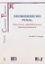 NEURODERECHO PENAL. NEUROCIENCIAS, CULPABILIDAD PENAL Y EJECUCIÓN PENITENCIARIA. AROCENA, GUSTAVO A. -