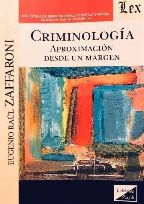 CRIMINOLOGIA. Autor : Zaffaroni - Eugenio Raul -