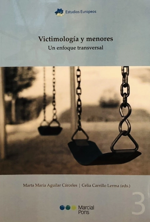 Victimología y menores Un enfoque transversal Editor/a Aguilar Cárceles, Marta María Editor/a Carrillo Lerma, Celia