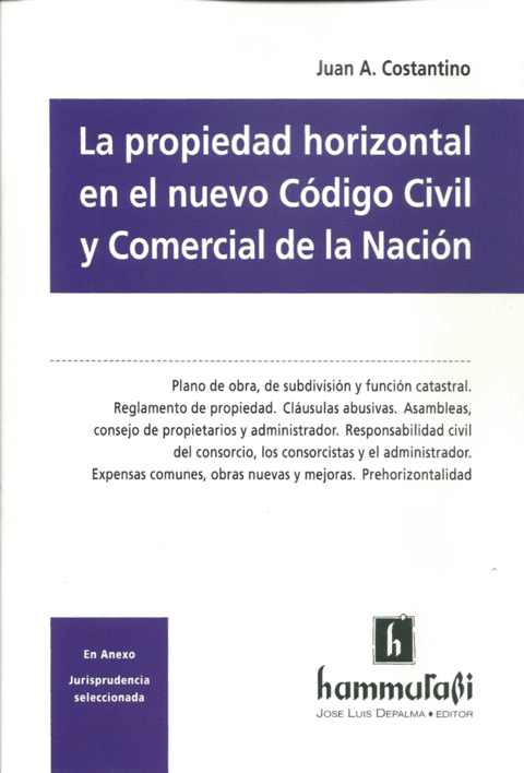La propiedad horizontal en el nuevo Código Civil y Comercial de la Nacion Costantino Juan A. -