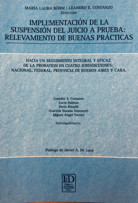 IMPLEMENTACISN DE LA SUSPENSISN DEL JUICIO A PRUEBA: RELEVAMIENTO DE BUENAS PRACTICAS LEANDRO E. COSTANZO