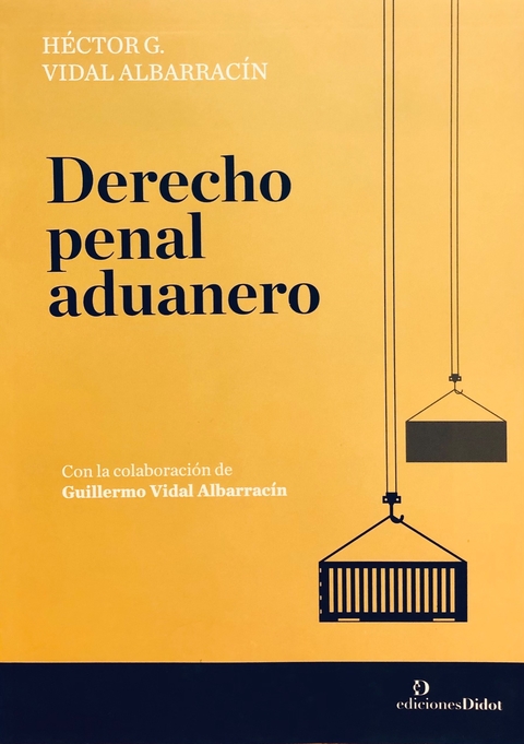 Derecho penal aduanero - Vidal Albarracin