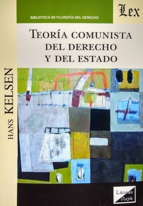TEORIA COMUNISTA DEL DERECHO Y DEL ESTADO Autor : Kelsen - Hans -