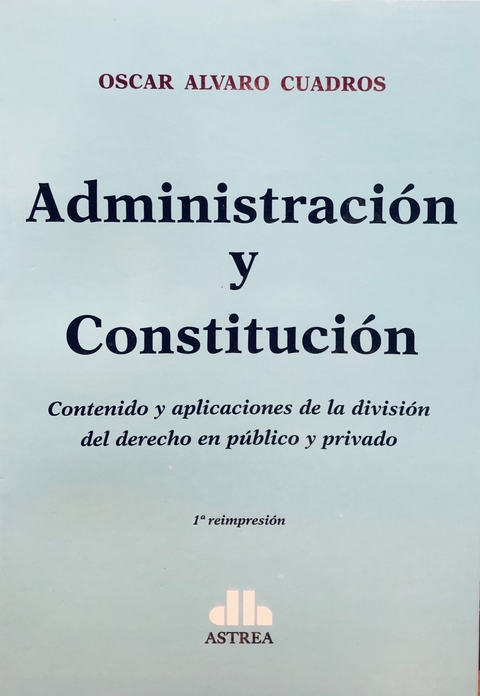 Administración y Constitución Autor: Cuadros, Oscar A.