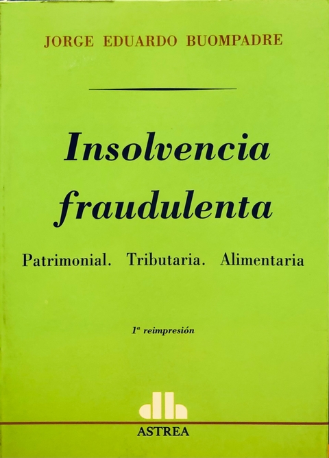 Insolvencia fraudulenta. Autor: Jorge Buompadre