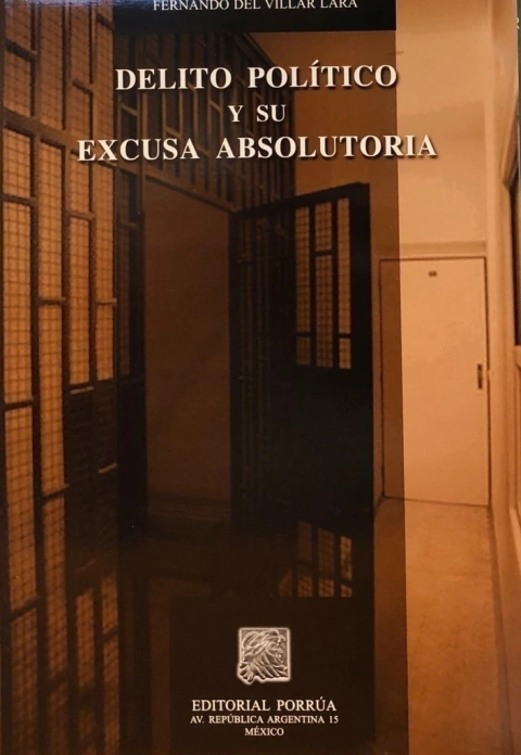 Delito político y su excusa absolutoria Autor(es) Fernando del Villar Lara