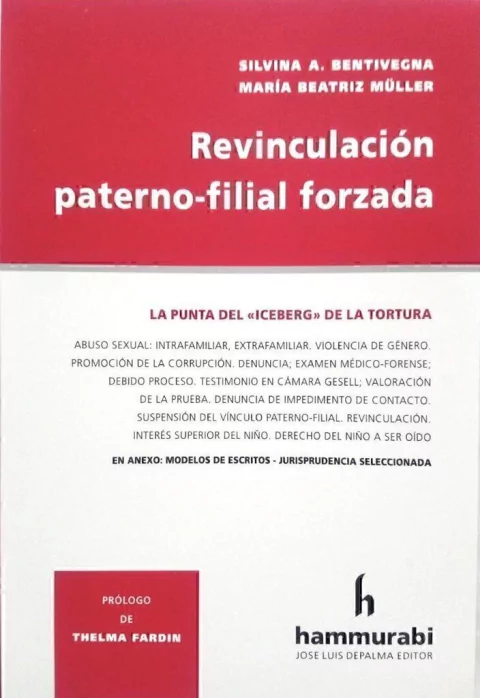 Revinculacisn paterno filial forzada Autor: BENTIVEGNA SILVINA, M\LLER MARMA BEATRIZ