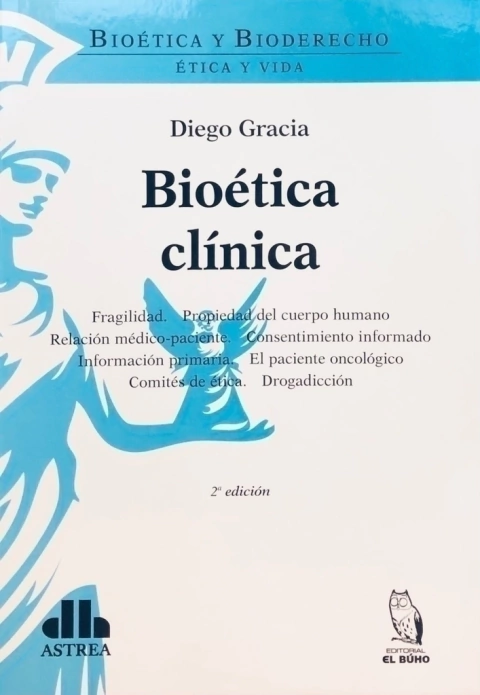 Bioética clínica GRACIA, Diego (Autor)