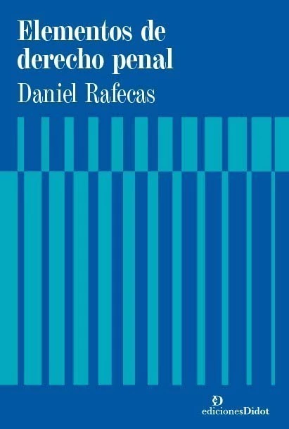 Elementos de derecho penal Autor: Daniel Rafecas - comprar online