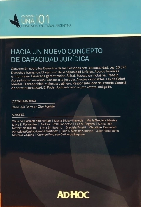 Hacia un nuevo concepto de capacidad jurídica. Autor: Otilia del Carmen Zito Fontán (Coordinador)