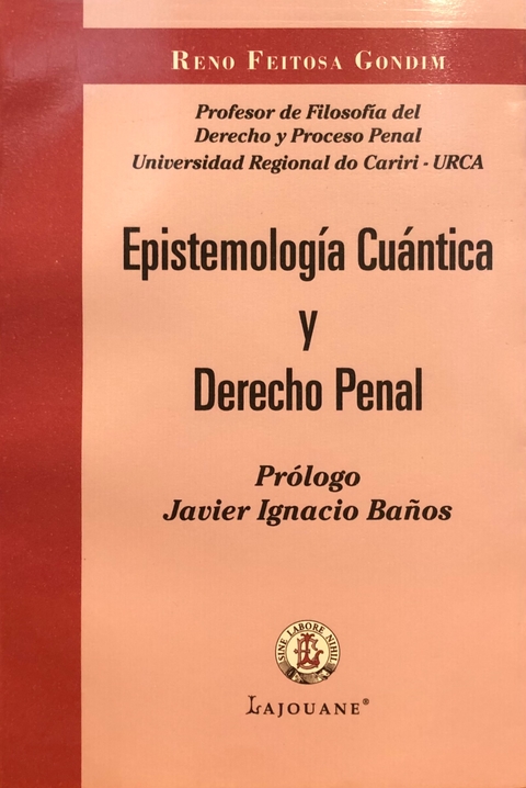 Epistemologia Cuantica y Derecho Penal AUTOR: Feitosa Gondim, Reno