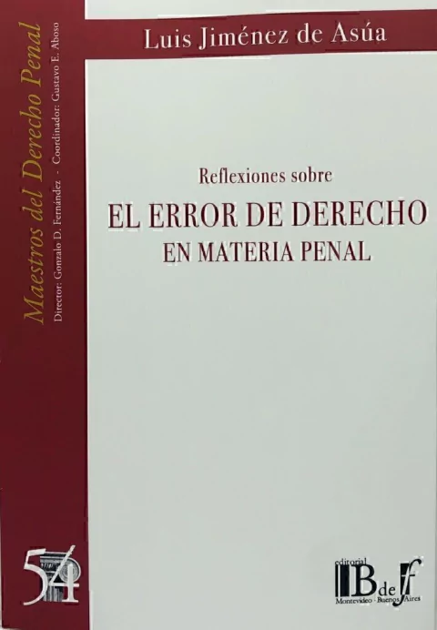 Reflexiones sobre el error de Derecho en materia penal. Jiménez de Asúa, Luis