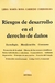 Riesgos de desarrollo en el derecho de daños Autor: Garrido Cordobera, Lidia M. R.