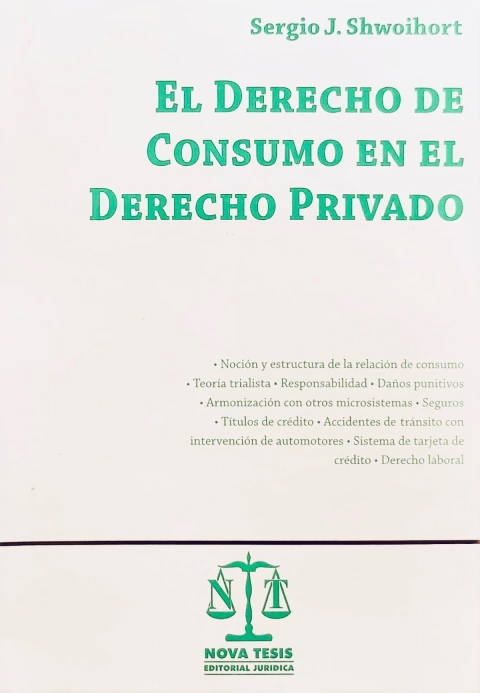 EL DERECHO DE CONSUMO EN EL DERECHO PRIVADO AUTOR: SHWOIHORT SERGIO J