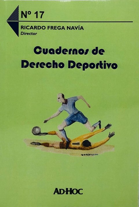 Cuadernos de derecho deportivo Nº 17 Director/es: FREGA NAVÍA, Ricardo