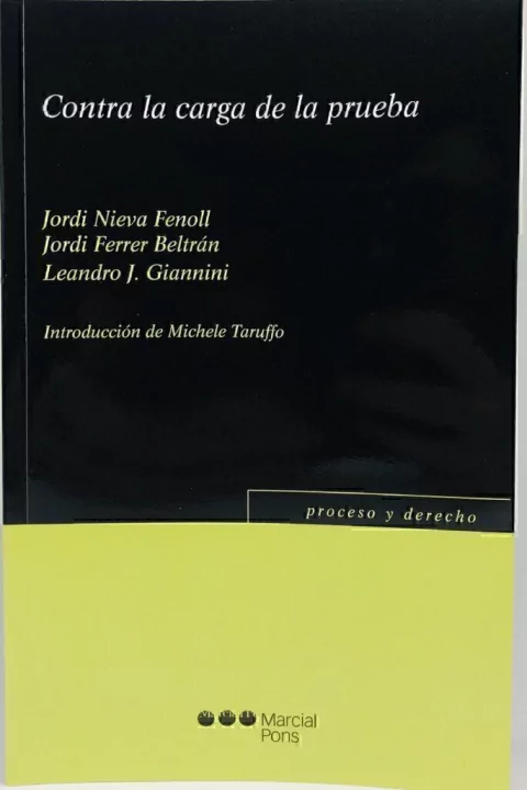 Contra la carga de la prueba Nieva Fenoll, Jordi Ferrer Beltrán, Jordi Giannini, Leandro J.
