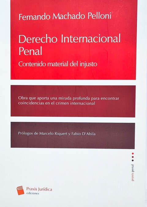 Derecho internacional penal Autor: Machado Pelloni, Fernando