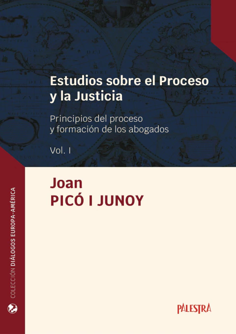 Estudios sobre el Proceso y la Justicia (Vol. I) Autor: Joan Picó I Junoy (Español)