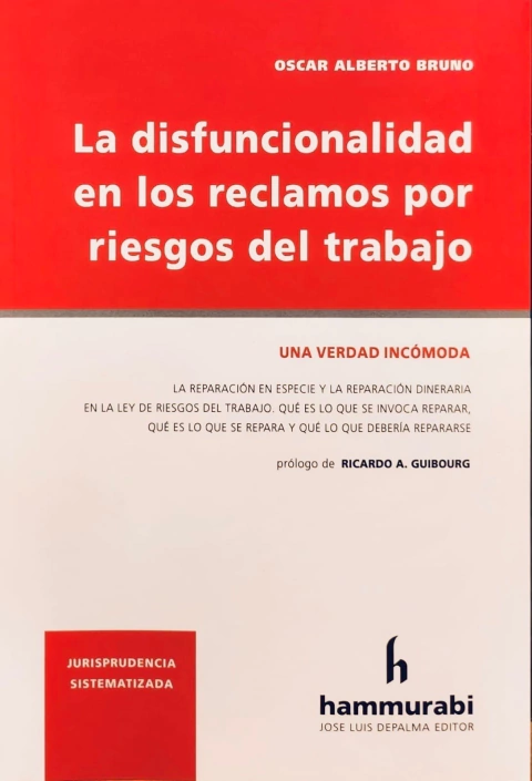 La disfuncionalidad en los reclamos por riesgos del trabajo Bruno -