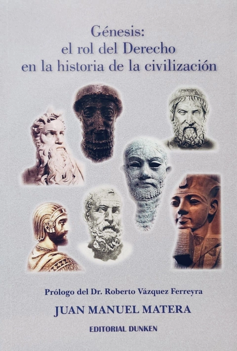 Génesis: el rol del Derecho en la historia de la civilización Juan Manuel Matera (Autor)