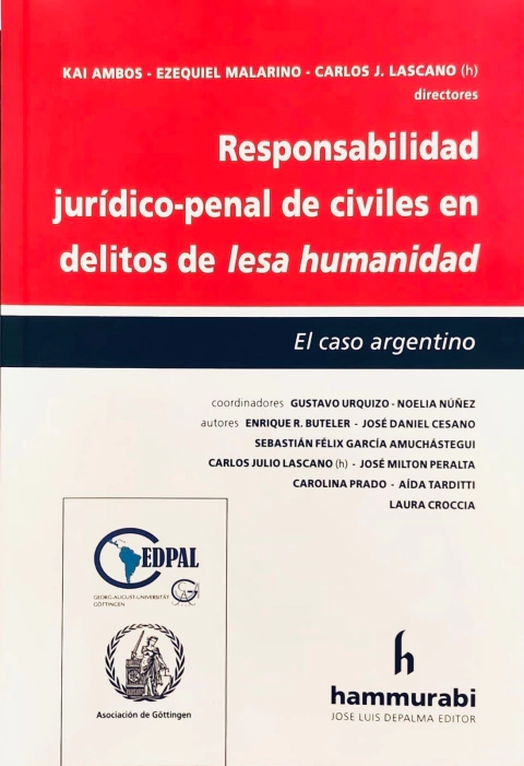 Responsabilidad jurídico-penal de civiles en delitos de lesa humanidad - Ambos / Malarino / Lascano -