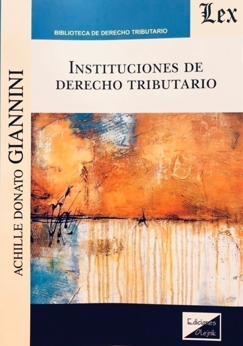 INSTITUCIONES DE DERECHO TRIBUTARIO Autor : Giannini - Achille Donato -