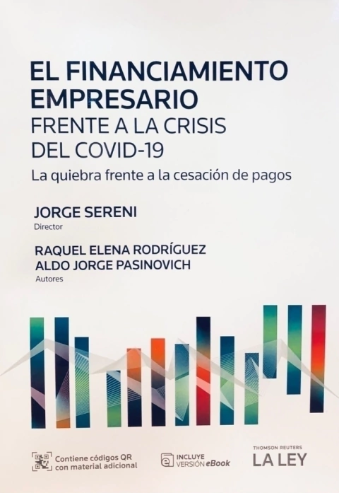 El financiamiento empresario frente a la crisis del COVID-19: la quiebra frente a la cesación de pagos / Raquel Elena Rodríguez; Aldo Jorge Pasinovich;