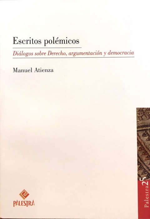 Escritos polémicos Autor: Manuel Atienza (España)