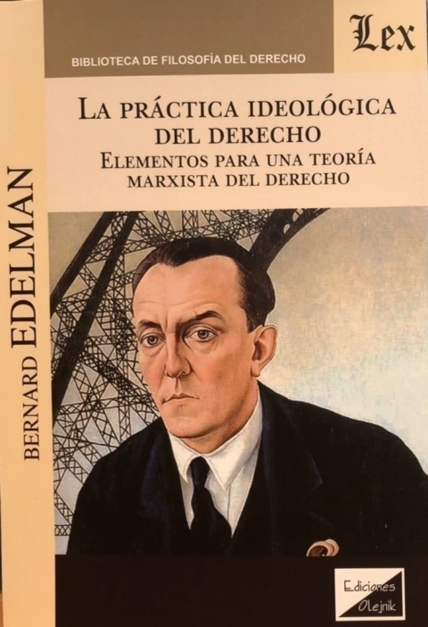 La práctica ideológica del Derecho Edelman, Bernard