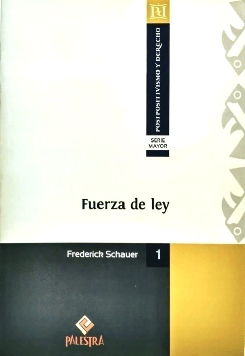 Fuerza de ley Autor: Frederick Schauer - comprar online