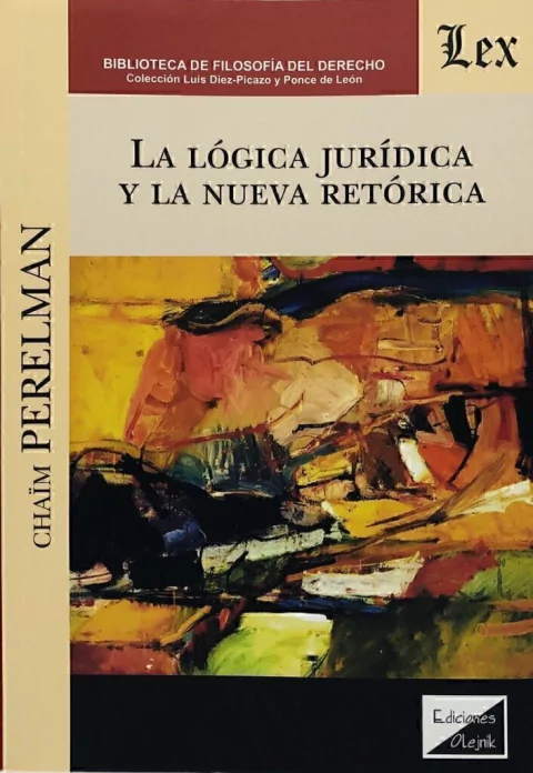 La lógica jurídica y la nueva retórica Perelman, Chaïm