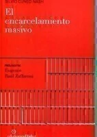 El encarcelamiento masivo Autor: Cuneo Nash, Silvio