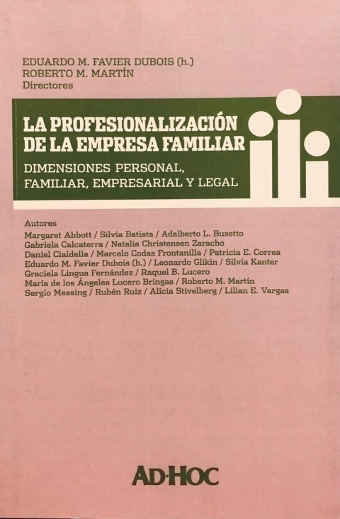 La profesionalización de la empresa familiar. FAVIER DUBOIS (H) EDUARDO- MARTÍN, ROBERTO